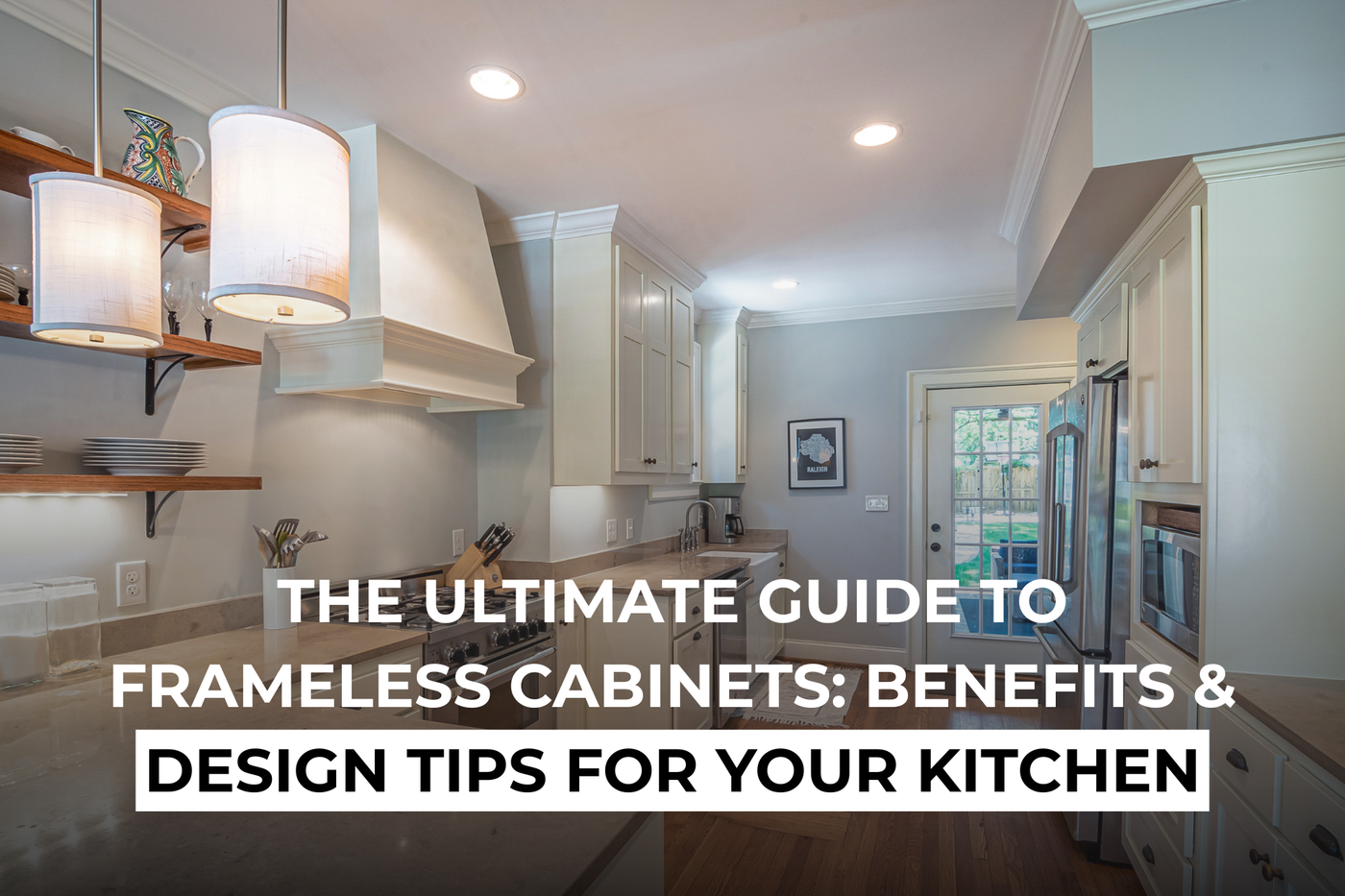 The Ultimate Guide to Frameless Cabinets: Benefits and Design Tips for Your Kitchen