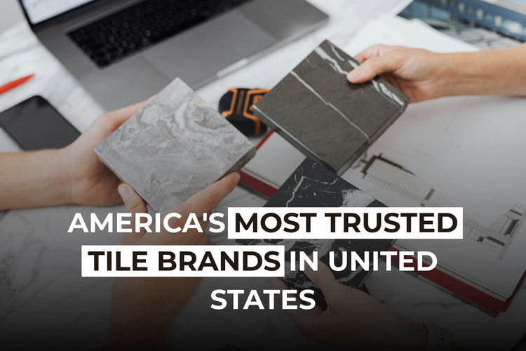 America's Most Trusted Tile Brands in United States