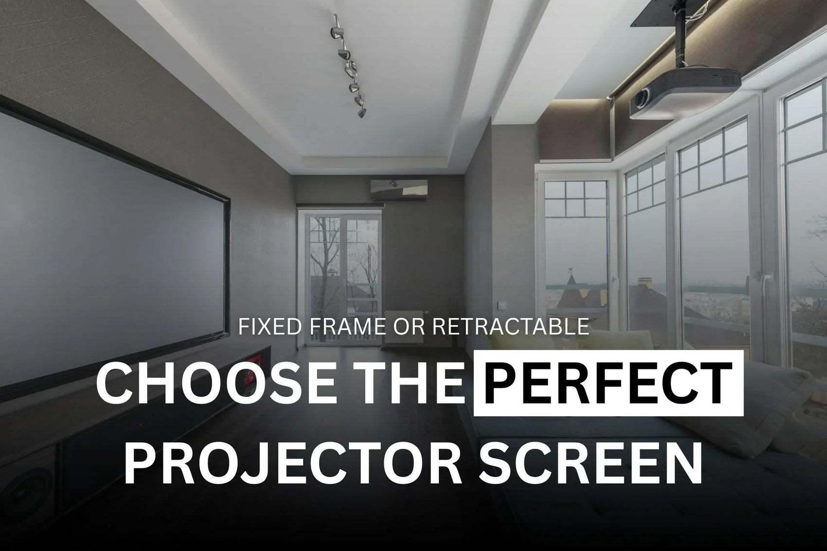 Fixed Frame or Retractable: How to Choose the Perfect Projector Screen for Your Home - Quality Home Distribution