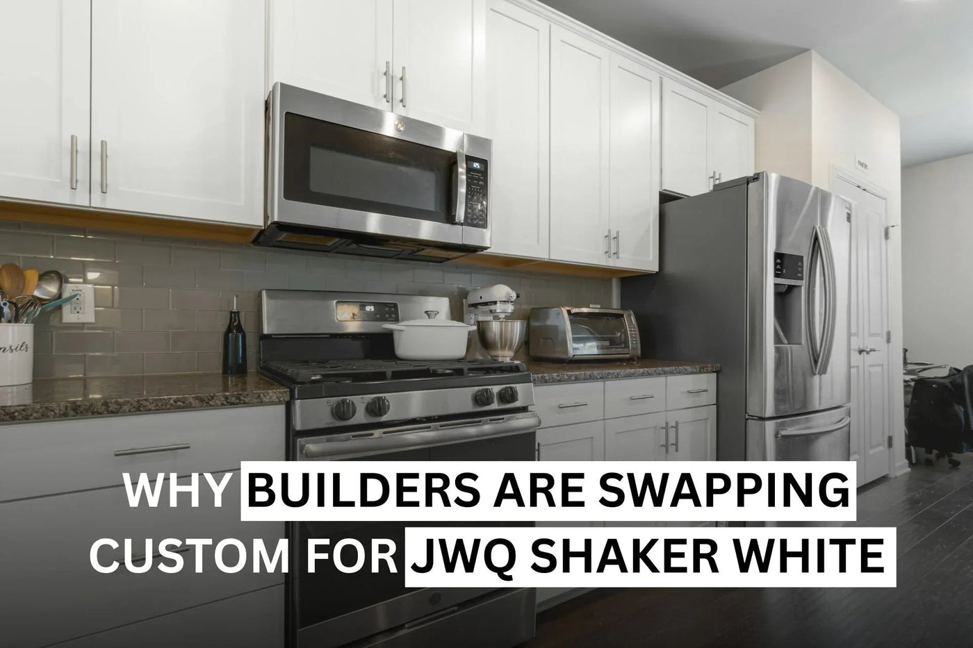 High-End Kitchen on a Budget: Why Builders Are Swapping Custom for JWQ Shaker White - Quality Home Distribution
