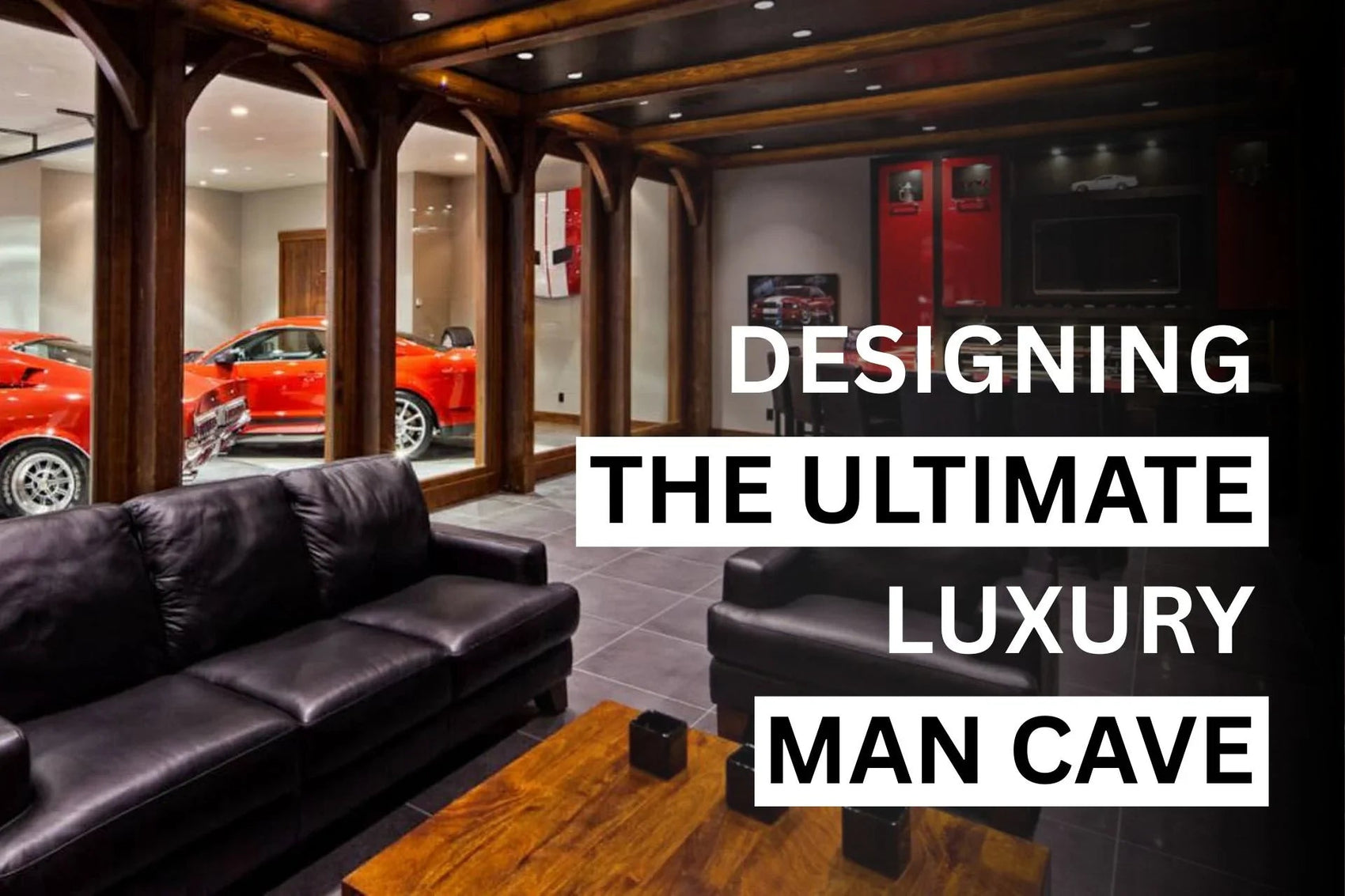 The Modern Sanctuary: A Guide to Designing the Ultimate Luxury Man Cave - Quality Home Distribution